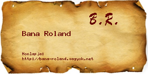 Bana Roland névjegykártya